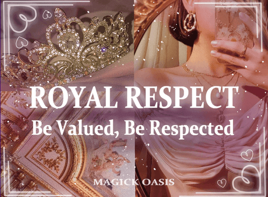 BE RESPECTED and be treated like ROYALTY! Get Recognition, Promotions, respect and priority. Stop letting others take advantage of you! - MagickOasis