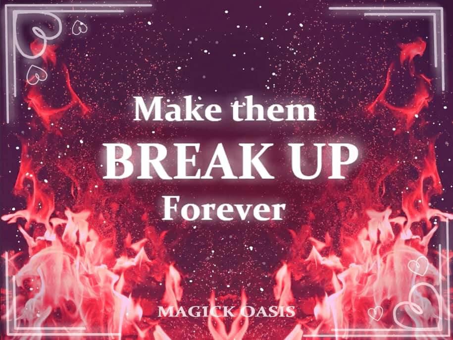 EXTREME Break Up Spell with MIND IMPLANTS - Make them repulsed by each other and Make Them Break Up or divorce Now! Very powerful! - MagickOasis