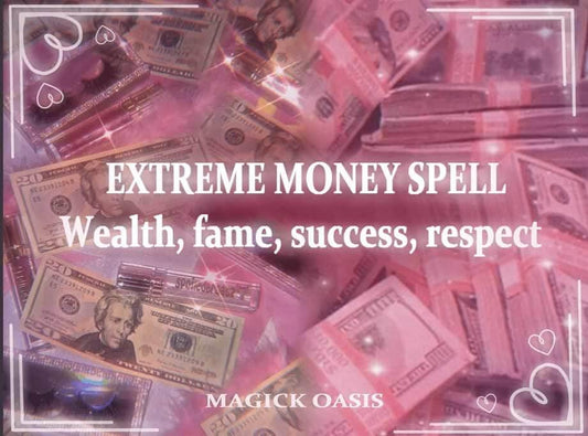 EXTREME MONEY, SUCCESS, fame, and Respect-  Become one of the World's Richest People Most Powerful Spell of the Rich and Famous! - MagickOasis