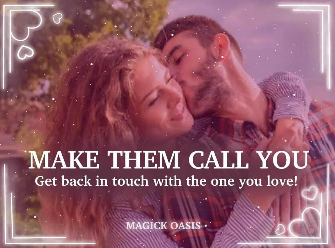 MAKE them CALL YOU! Make your ex call you or text you! Powerful spell to get your ex lover back. Reconnect, reunite, contact spell. - MagickOasis